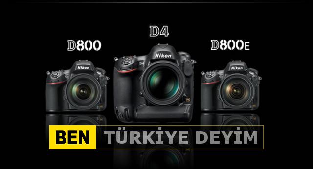 Nikon D800, D800E ve D4 Türkiye’de Satışta
