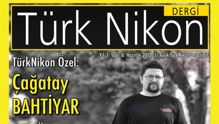 Türk Nikon Dergisi Haziran Sayısı Yayında