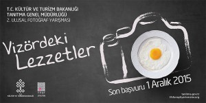 Kültür ve Turizm Bakanlığı 2. Ulusal Fotoğraf Yarışması – “Vizördeki Lezzetler”