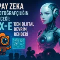 Yapay Zeka ve Fotoğrafçılığın Geleceği: Pix-E’den Dijital Devrim Rehberi