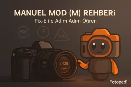 Manuel Mod (M) Nasıl Kullanılır? – Pix‑E ile Başlangıçtan Ustalığa Kapsamlı Rehber