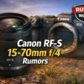 Canon RF-S 15-70mm f/4 Söylentileri: APS-C Kullanıcıları İçin Beklenen “Tak-Gez” Lens!