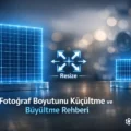 Fotoğraf Boyutunu Küçültme ve Büyültme Nasıl Yapılır? (Mobil ve PC)