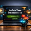 YouTube Video İndirme Rehberi: MP4 Formatında En Hızlı Yöntemler