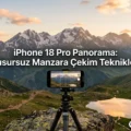 iPhone 18 Pro İle Daha İyi Panoramik Fotoğraf Çekim Rehberi